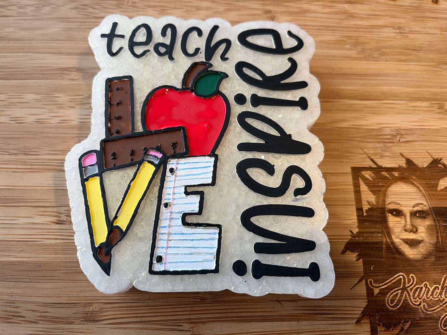 Teach, Love, Inspire Mold